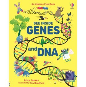 See Inside Genes and DNA - Alice James, Tim Bradford (ilustrátor)