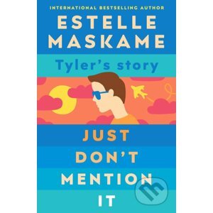Just Don't Mention It - Estelle Maskame