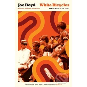 White Bicycles - Joe Boyd