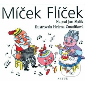 Míček Flíček - Jan Malík, Helena Zmatlíková (Ilustrátor)