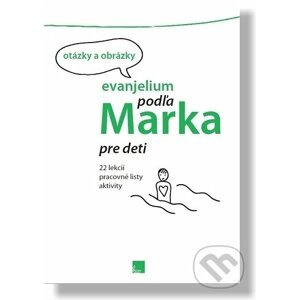Evanjelium podľa Marka pre deti - Porta Libri