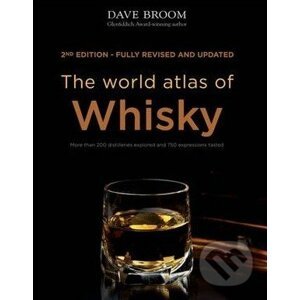 The world atlas of Whisky - Dave Broom