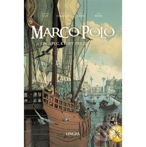 Marco Polo 1. - Chlapec, ktorý prežil svoje sny - É. Bono F. Convard, D. Adam,