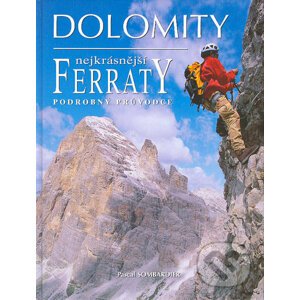 Dolomity - Nejkrásnější Ferraty - Pascal Sombardier