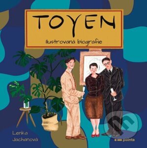 Toyen - Ilustrovaná biografie - Lenka Jachanová