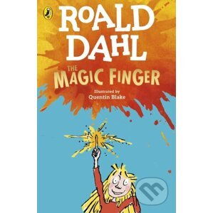 The Magic Finger - Roald Dahl, Quentin Blake (Ilustrátor)