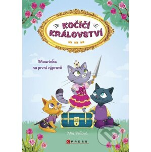 E-kniha Kočičí království: Mourinka na první výpravě - Mia Bellová