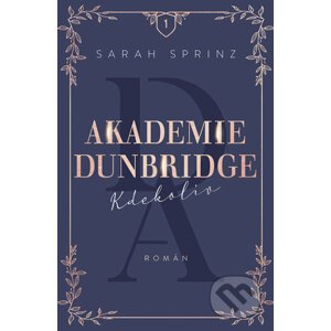 E-kniha Akademie Dunbridge: Kdekoliv - Sarah Sprinz