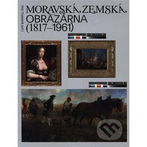 Moravská zemská obrazárna (1817-1961) - Moravská galerie v Brně