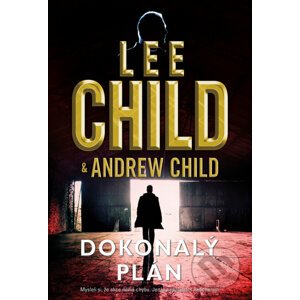 E-kniha Dokonalý plán - Lee Child, Andrew Child