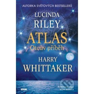 Atlas: Otcův příběh - Lucinda Riley, Harry Whittaker