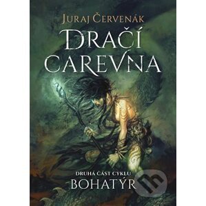 E-kniha Bohatýr II - Dračí carevna - Juraj Červenák