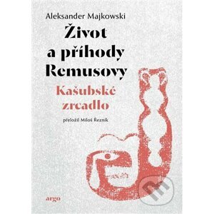 E-kniha Život a příhody Remusovy - Aleksander Majkowski