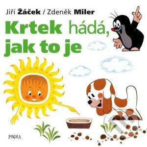 Krtek hádá, jak to je - Jiří Žáček, Zdeněk Miler