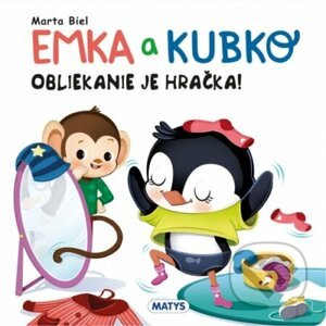 Emka a Kubko - Obliekanie je hračka - Marta Biel
