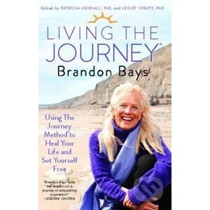 Living The Journey - Brandon Bays, Patricia Kendall, Lesley Strutt