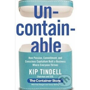 Uncontainable - Kip Tindell, Casey Shilling, Paul Keegan