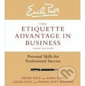 The Etiquette Advantage in Business - Peter Post