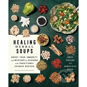 Healing Herbal Soups - Rose Cheung, Genevieve Wong
