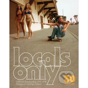 Locals Only: 30 Posters - Hugh Holland