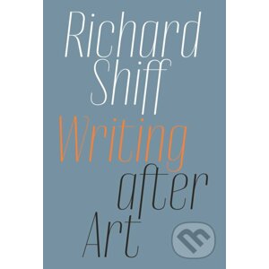 Writing after Art - Richard Shiff