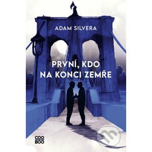 E-kniha První, kdo na konci zemře - Adam Silvera