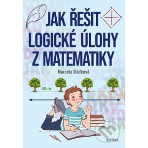 E-kniha Jak řešit logické úlohy z matematiky - Marcela Sládková