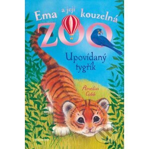 E-kniha Ema a její kouzelná zoo - Upovídaný tygřík - Amelia Cobb, Sophy Williams