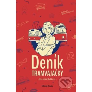 E-kniha Deník tramvajačky - Karolina Hubková, Monika Pavlovičová (ilustrátor)