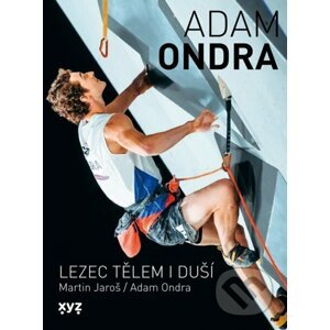 E-kniha Adam Ondra: lezec tělem i duší - Martin Jaroš, Adam Ondra