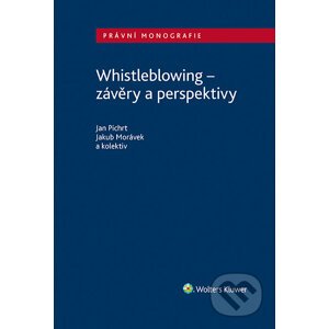 E-kniha Whistleblowing - závěry a perspektivy - Jan Pichrt, Jakub Morávek