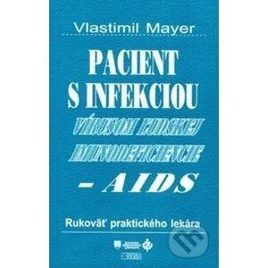 Pacient s infekciou vírusom ľudskej imunodeficiencie - Vlastimil Mayer