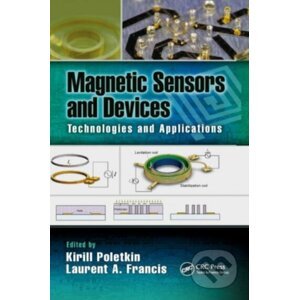 Magnetic Sensors and Devices - Edited By Laurent A. Francis, Kirill Poletkin