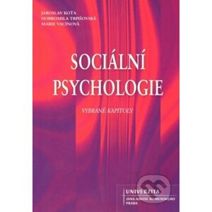 Sociální psychologie - Jaroslav Koťa, Dobromila Trpišovská