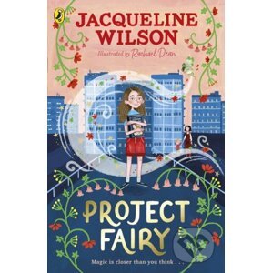 Project Fairy - Jacqueline Wilson, Rachael Dean (Ilustrátor)
