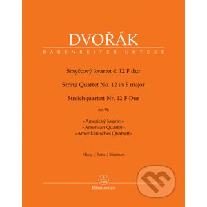 Smyčcový kvartet č. 12 F dur op. 96 - Antonín Dvořák