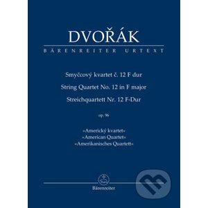 Smyčcový kvartet č. 12 F dur op. 96 - Antonín Dvořák