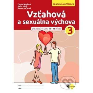 Vzťahová a sexuálna výchova 3 - Zuzana Bendíková, Radka Mikšík, Simona Mačorová