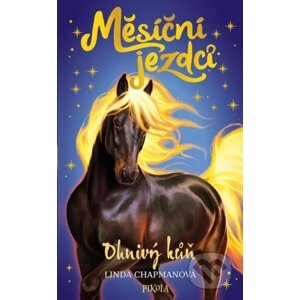 Měsíční jezdci: Ohnivý kůň - Linda Chapman