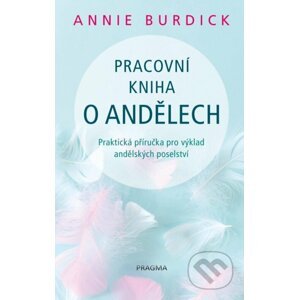 Pracovní kniha o andělech - Annie Burdick