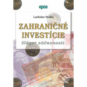Zahraničné investície šláger súčasnosti - Ladislav Balko