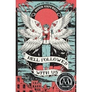 Hell Followed with Us - Andrew Joseph White