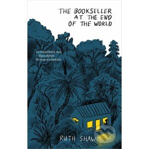 The Bookseller at the End of the World - Ruth Shaw