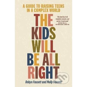 The Kids Will Be All Right - Robyn Fausett, Molly Fausett