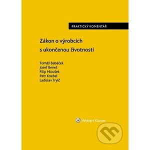 Zákon o výrobcích s ukončenou životností - Tomáš Babáček, Josef Beneš, Filip Hloušek