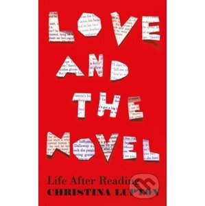 Love and the Novel - Christina Lupton