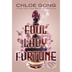 Foul Lady Fortune - Chloe Gong
