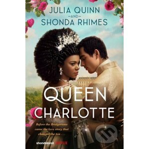 E-kniha Queen Charlotte - Julia Quinn, Shonda Rhimes