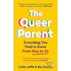 The Queer Parent - Lotte Jeffs, Stu Oakley