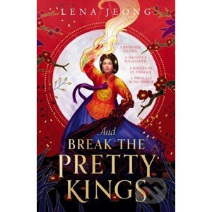 And Break the Pretty Kings - Lena Jeong